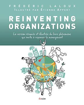 portada Reinventing Organizations - la Version Résumée et Illustrée du Livre Phénomène qui Invite à Repenser le Management - en Francais (en Francés)