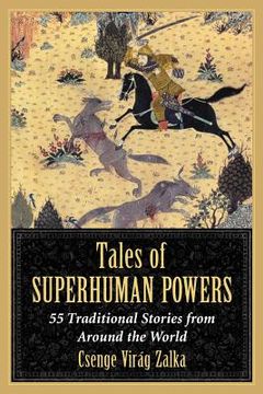 portada Tales of Superhuman Powers: 55 Traditional Stories from Around the World (en Inglés)