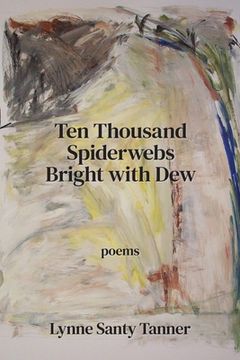 portada Ten Thousand Spiderwebs Bright with Dew (en Inglés)