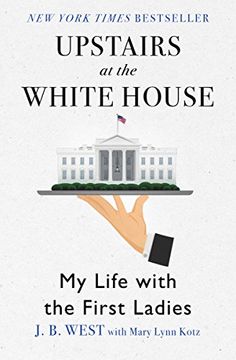 portada Upstairs at the White House: My Life with the First Ladies