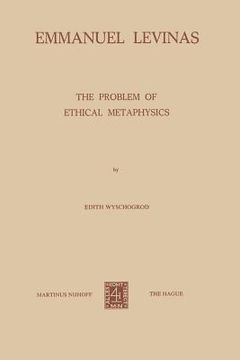 portada Emmanuel Levinas: The Problem of Ethical Metaphysics (en Inglés)