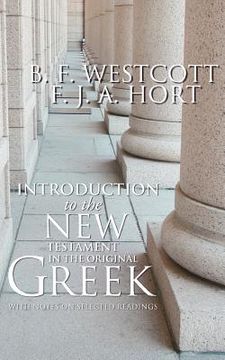 portada introduction to the new testament in the original greek: with notes on selected readings (en Inglés)