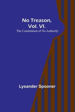 portada No Treason, Vol. VI.: The Constitution of No Authority (en Inglés)