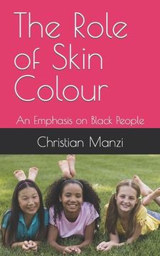 portada The Role of Skin Colour: An Emphasis on Black People (en Inglés)