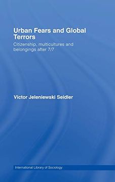 portada Urban Fears and Global Terrors: Citizenship, Multicultures and Belongings After 7/7