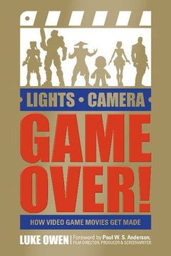 portada Lights, Camera, Game Over!: How Video Game Movies Get Made (en Inglés)