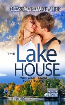 portada The Lake House: Multi Genre Romance Volume 3