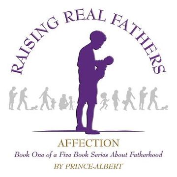 portada Raising Real Fathers (en Inglés)