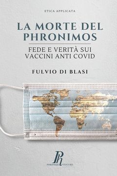 portada La morte del Phronimos: Fede e verità sui vaccini anti COVID (en Italiano)