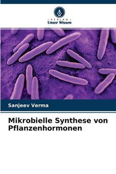 portada Mikrobielle Synthese von Pflanzenhormonen (en Alemán)