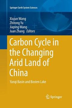 portada Carbon Cycle in the Changing Arid Land of China: Yanqi Basin and Bosten Lake (en Inglés)