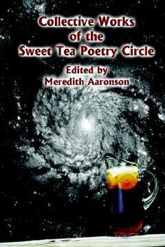 portada collective works of the sweet tea poetry circle (en Inglés)