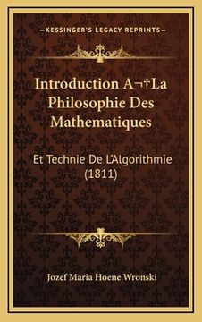 portada Introduction A La Philosophie Des Mathematiques: Et Technie De L'Algorithmie (1811) (en Francés)