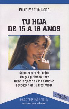 portada Tu Hija de 15 a 16 Años (Hacer Familia) (in Spanish)