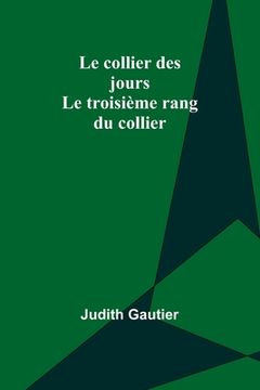 portada Le collier des jours: Le troisième rang du collier (in French)