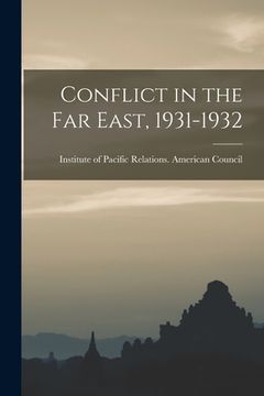 portada Conflict in the Far East, 1931-1932 (en Inglés)