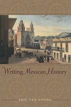 portada Writing Mexican History (en Inglés)