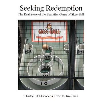 portada Seeking Redemption: The Real Story of the Beautiful Game of Skee-Ball