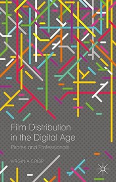 portada Film Distribution in the Digital Age: Pirates and Professionals