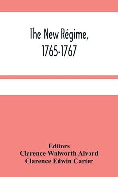 portada The New Régime, 1765-1767 (en Inglés)