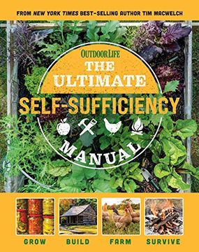 portada The Ultimate Self-Sufficiency Manual: (200+ Tips for Living off the Grid, for the Modern Homesteader, new for 2020, Homesteading, Shelf Stable Foods, Sustainable Energy, Home Remedies) (en Inglés)