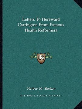 portada letters to hereward carrington from famous health reformers (en Inglés)