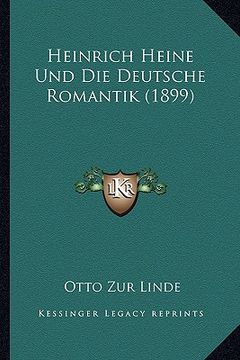 portada Heinrich Heine Und Die Deutsche Romantik (1899) (in German)