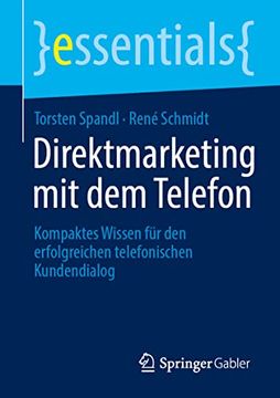 portada Direktmarketing mit dem Telefon: Kompaktes Wissen für den Erfolgreichen Telefonischen Kundendialog (Essentials) (en Alemán)