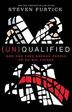 portada (Un)Qualified: How god Uses Broken People to do big Things (en Inglés)