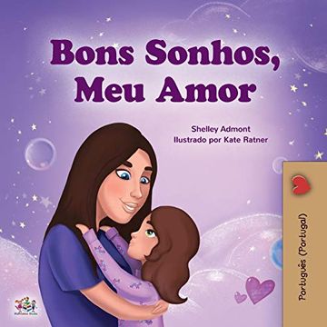 portada Sweet Dreams, my Love (Portuguese Book for Kids - Portugal) (Portuguese Bedtime Collection - Portugal) (in Portuguese)