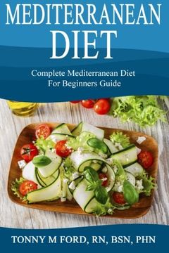 portada Mediterranean Diet: Complete Mediterranean Diet for Beginners (Mediterranean Diet Essentials Short Read) (en Inglés)