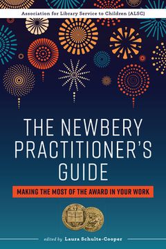 portada The Newbery Practitioner'S Guide: Making the Most of the Award in Your Work (en Inglés)