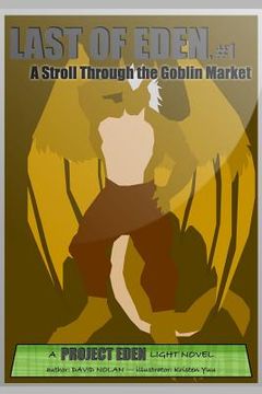 portada Last of Eden, #1: A Stroll Through the Goblin Market (in English)