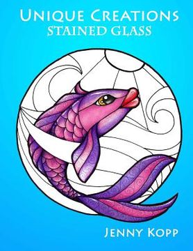portada Unique Creations: Stained Glass: Adult Coloring Book (en Inglés)