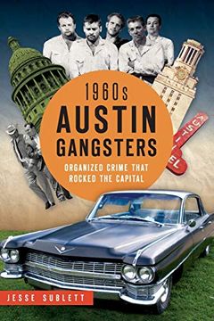 portada 1960S Austin Gangsters: Organized Crime That Rocked the Capital (True Crime) (in English)
