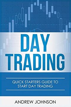 portada Day Trading: Quick Starters Guide to day Trading (in English)