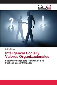 portada Inteligencia Social y Valores Organizacionales: Factor Revelador Para los Organismos Públicos Descentralizados