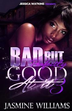 portada Bad, But Perfectly Good At It 3: The Finale (in English)