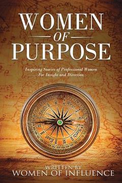 portada Women of Purpose: Inspiring Stories of Professional Women for Insight and Direction (en Inglés)