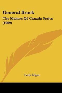 portada general brock: the makers of canada series (1909) (en Inglés)