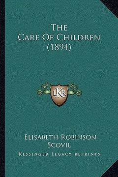 portada the care of children (1894) (in English)