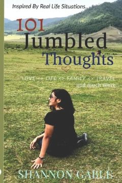 portada 101 Jumbled Thoughts: A Compilation of Thoughts into One Book as Poems