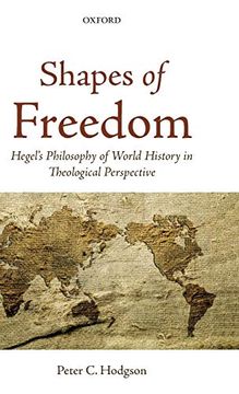 portada Shapes of Freedom: Hegel's Philosophy of World History in Theological Perspective (in English)