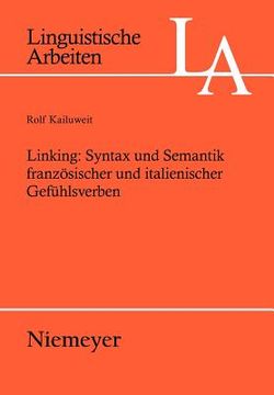 portada linking: syntax und semantik franzosischer und italienischer gefuhlsverben (en Inglés)