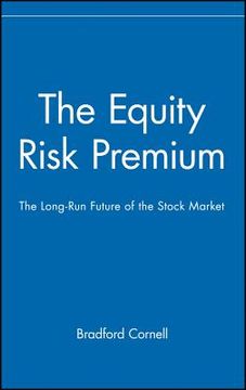 portada the equity risk premium: the long-run future of the stock market (en Inglés)