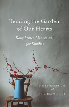 portada Tending the Garden of Our Hearts (en Inglés)