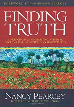 portada Finding Truth: 5 Principles for Unmasking Atheism, Secularism, and Other god Substitutes (in English)