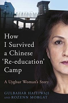 portada How i Survived a Chinese 'Re-Education'Camp: A Uyghur Woman'S Story (in English)