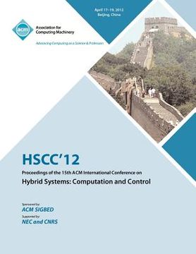 portada hscc 12 proceedings of the 15th acm international conference on hybrid systems: computation and control (en Inglés)