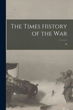 portada The Times History of the War; 10